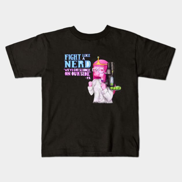 fight like a nerd (Princess Bubblegum - Adventure Time fan art) Kids T-Shirt by art official sweetener